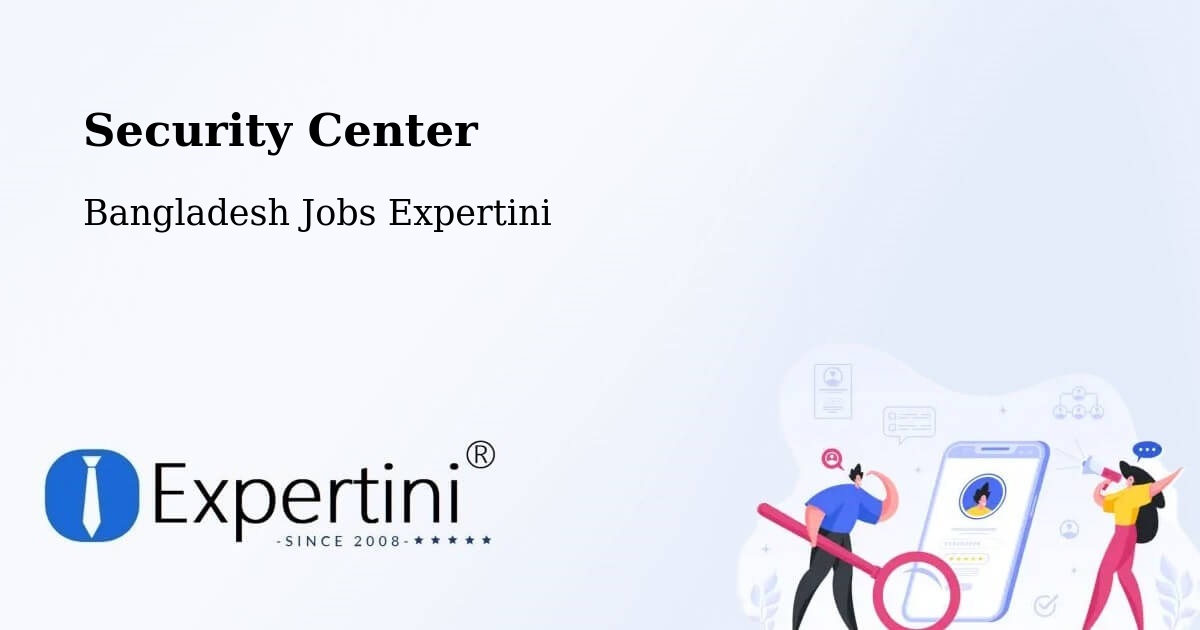 Security & Compliance – Tangail - Bangladesh Jobs Expertini